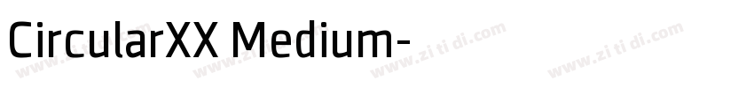 CircularXX Medium字体转换 CircularXX Medium字体转换
